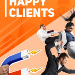 How To Easily Attract Happy Clients For Life-story