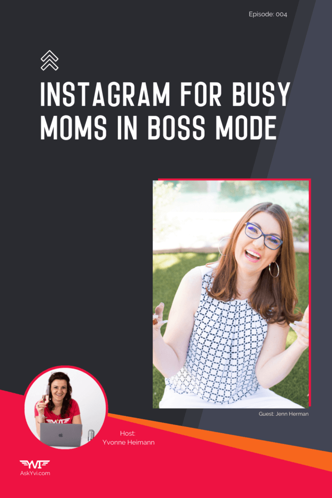Boss Your Business - Instagram for Busy Moms in Boss Mode with Jenn Herman-story