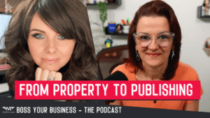 Boss Your Business Podcast Ep 40 From property to publishing the journey of a CEO Tricia Scott thumb - Ask Yvi