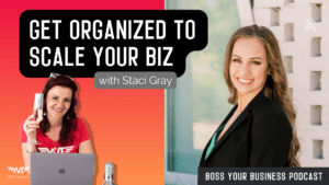 episode 58 staci gray get organized to scale your biz