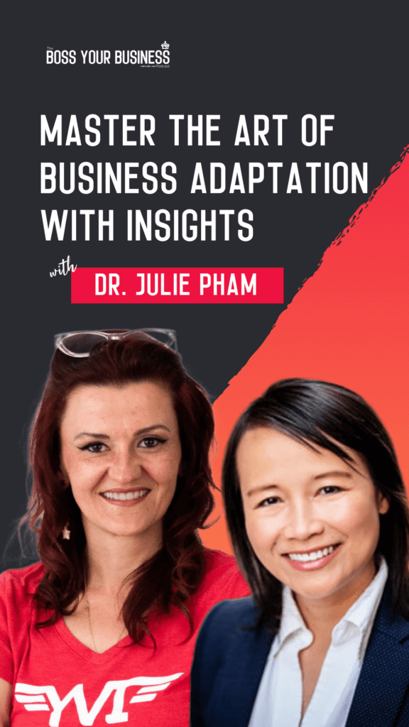 Master the Art of Business Adaptation with Insights from Dr. Julie Pham pinterest pin